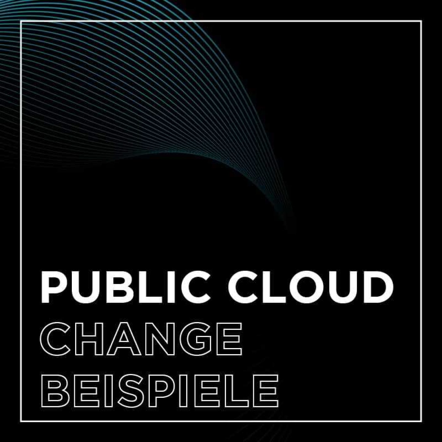 Kachel umzug public cloud change beispiele